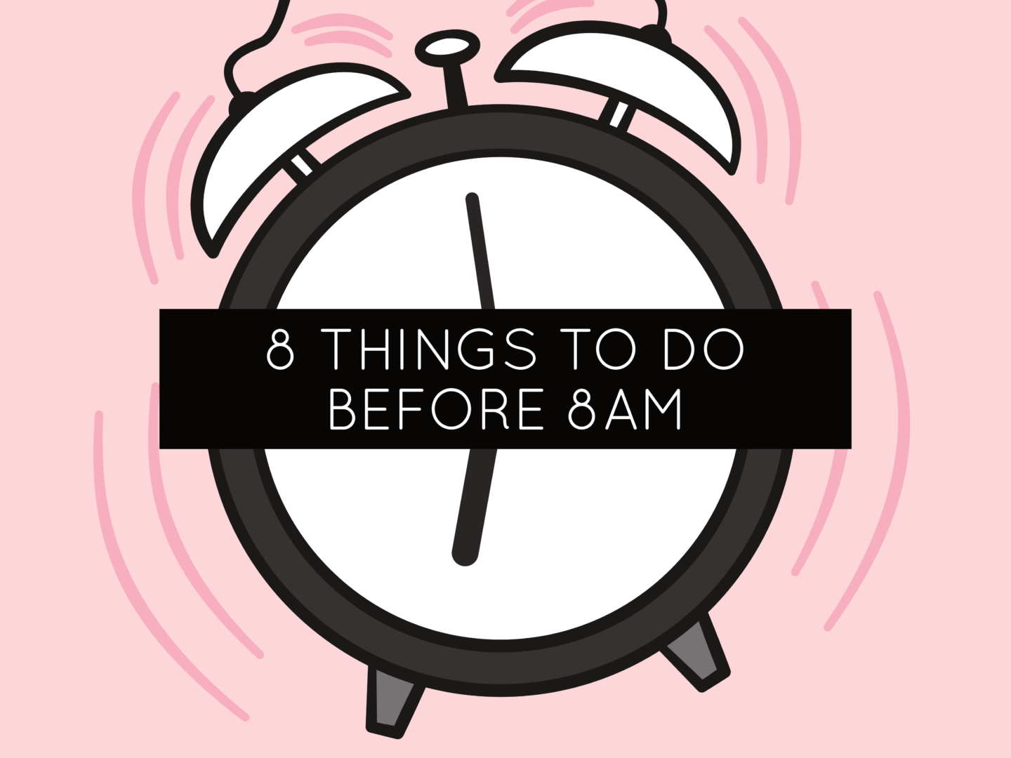 8-things-to-do-before-8am-work-over-easy